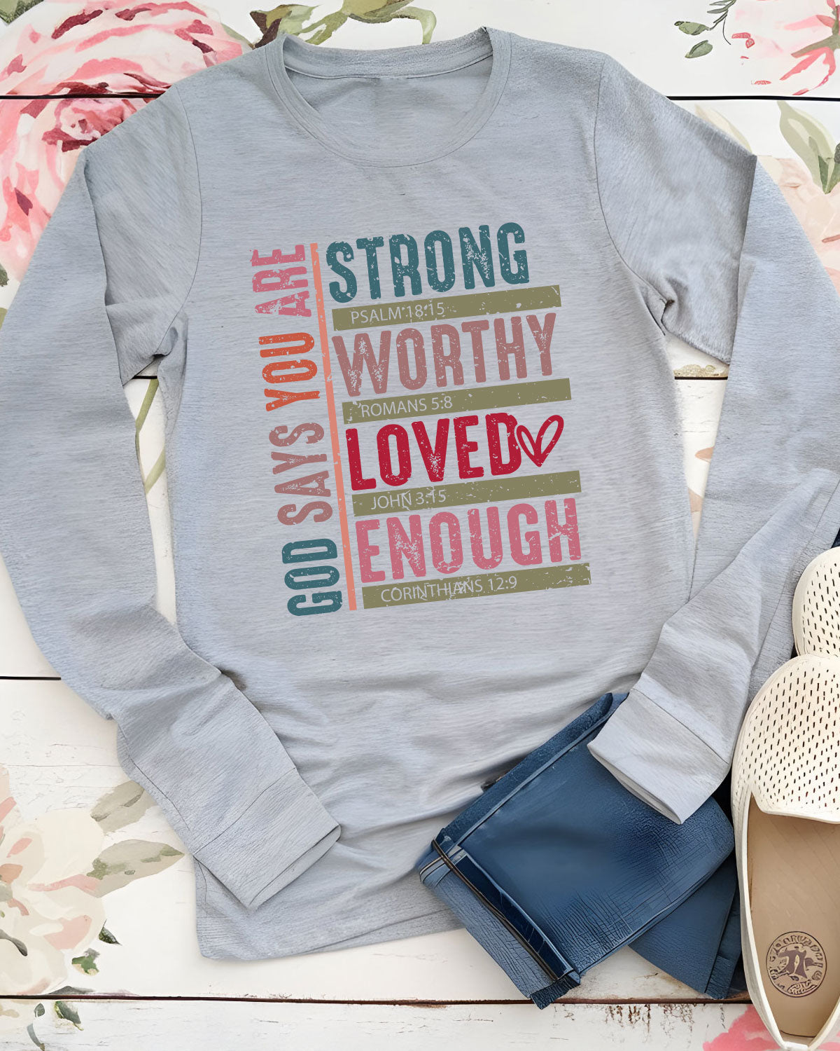 God Says You Christian Valentine Long Sleeve Jesus Shirts
