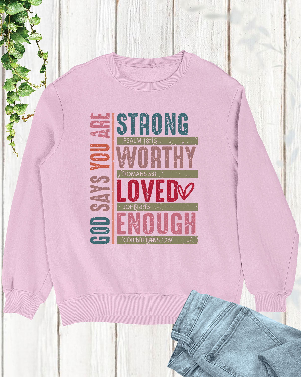 God Says You Christian Valentine Long Sleeve Jesus Shirts