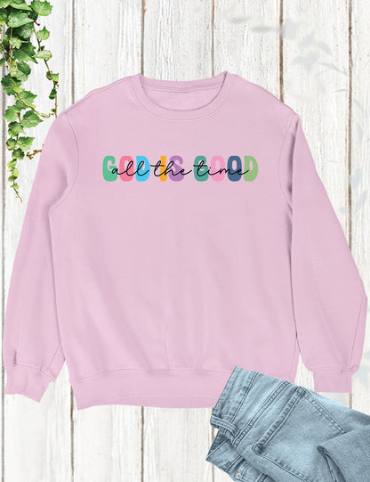 God is Good all The Time Christian Sweatshirt Apparel