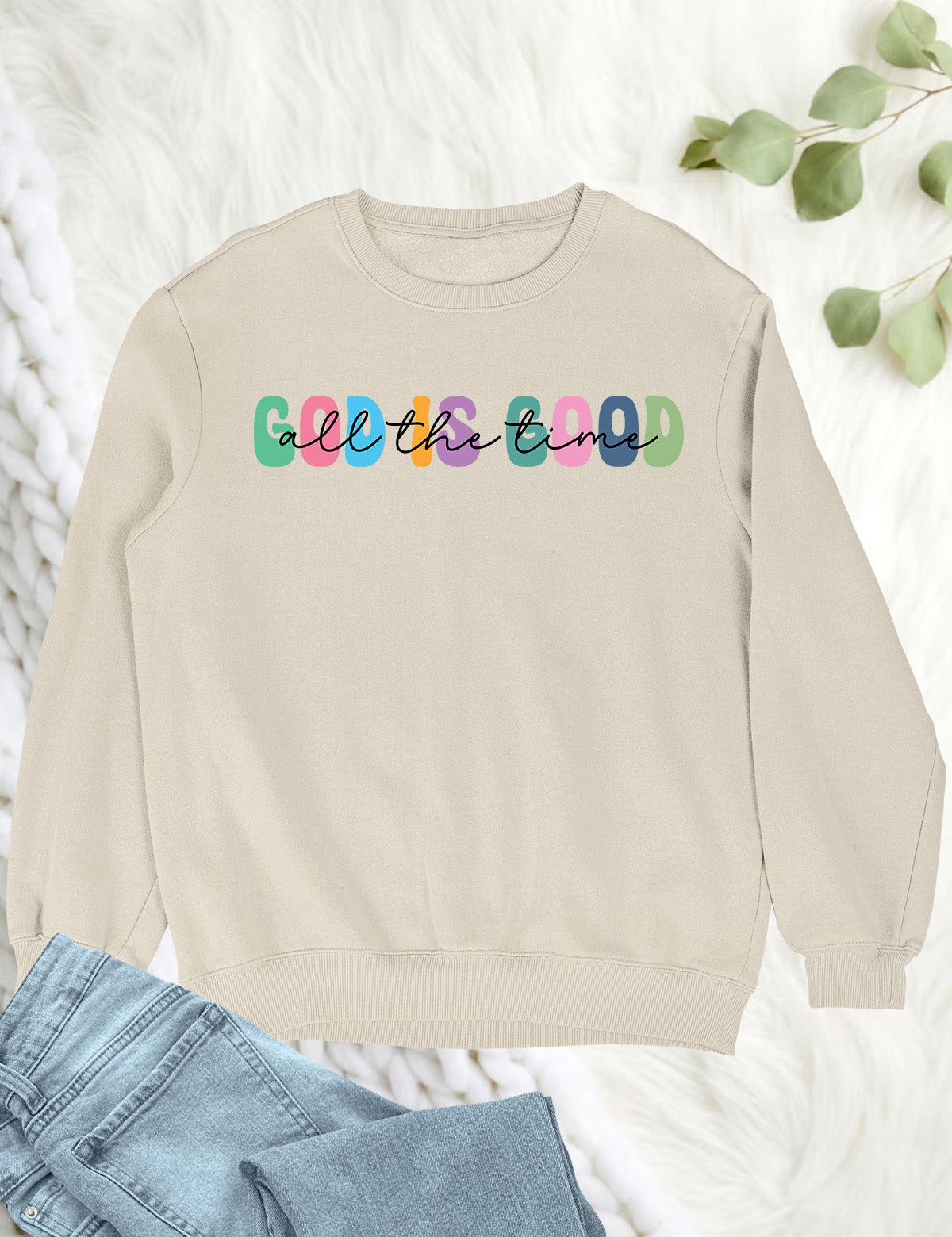 God is Good all The Time Christian Sweatshirt Apparel