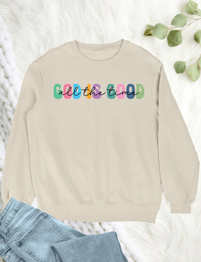 God is Good all The Time Christian Sweatshirt Apparel