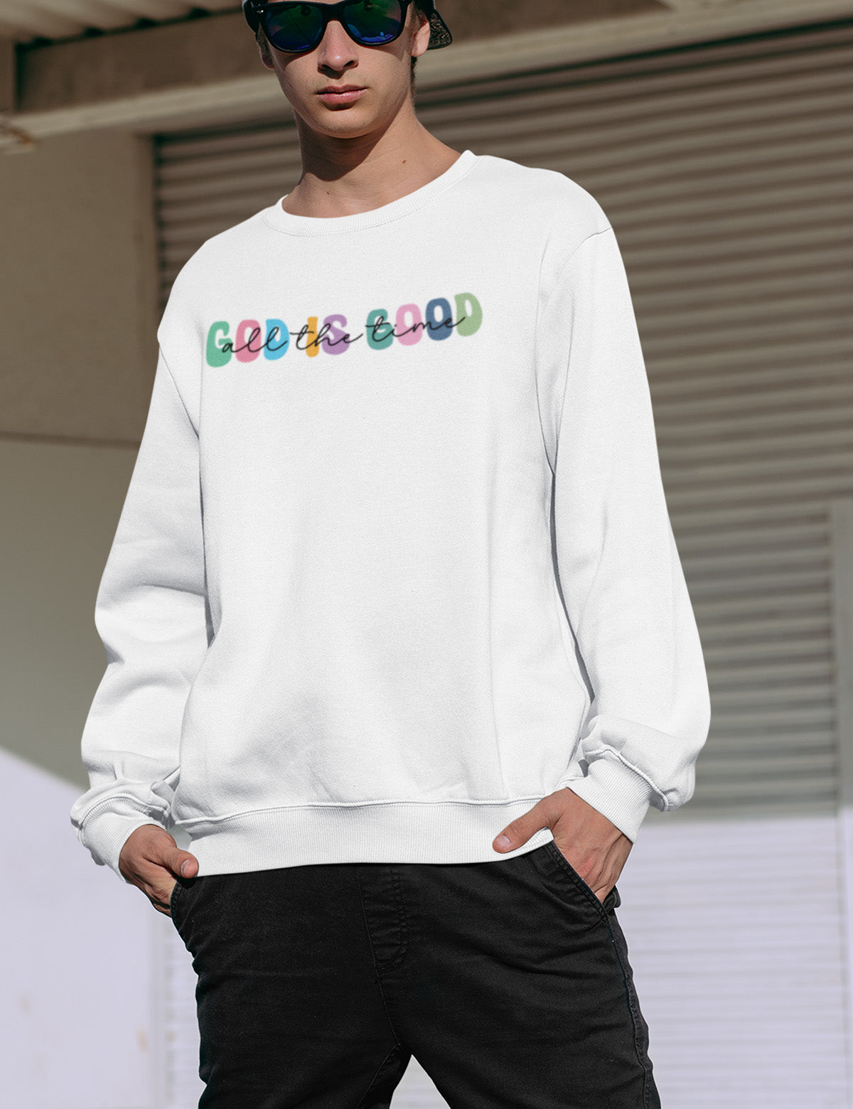 God is Good all The Time Christian Sweatshirt Apparel