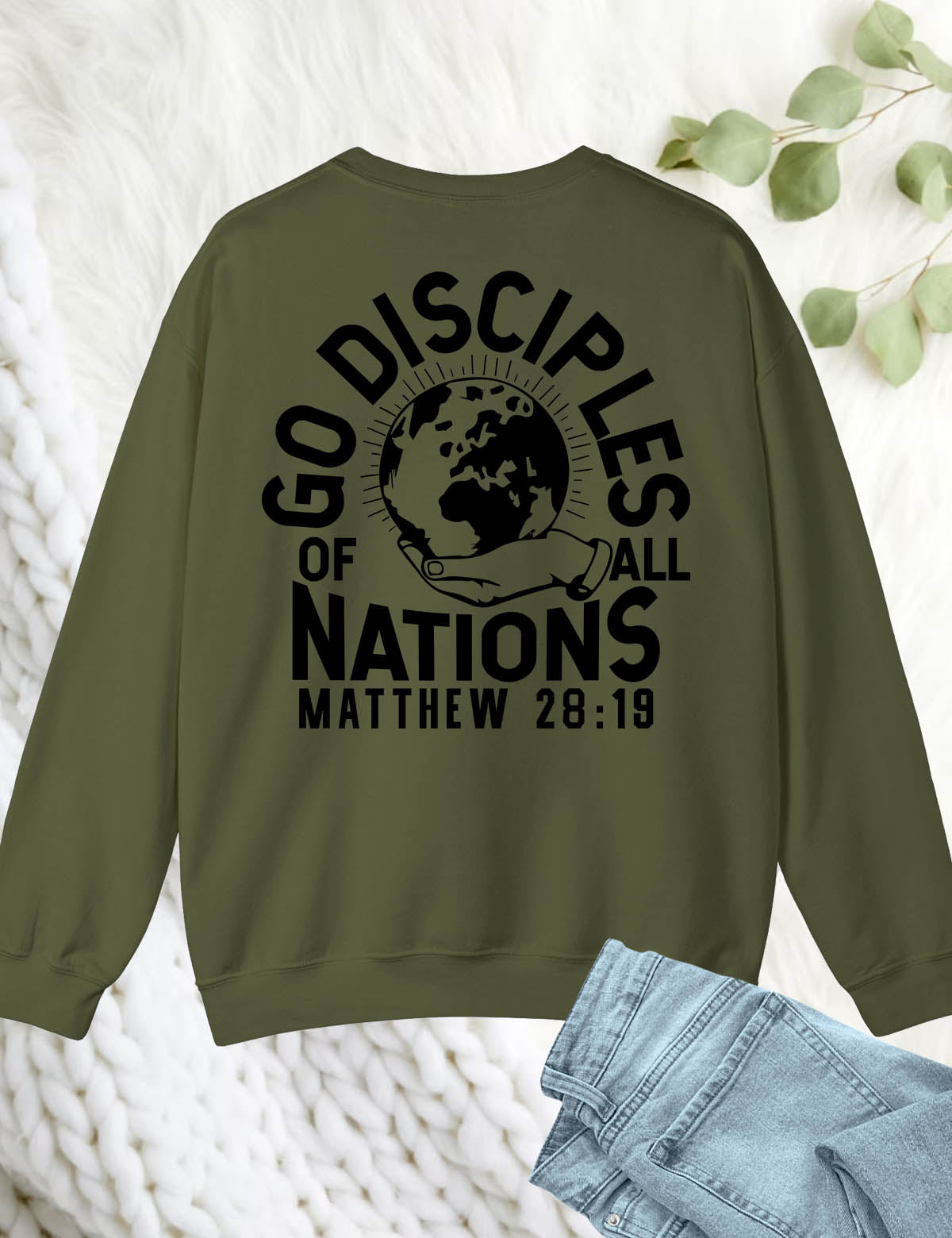 Go And Make Disciples Of All Nations Bible Verse Sweatshirt