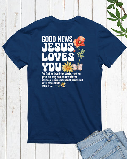 Good News Jesus Loves You Vintage Faith Based Shirts John 3 16 Back Print T Shirt