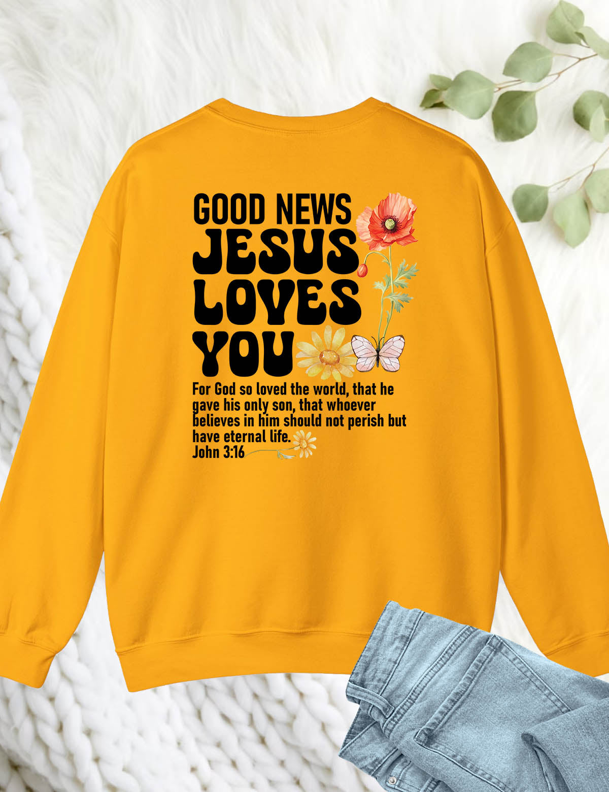 Good News Jesus Loves You Vintage Faith Based Sweatshirts John 3 16 Back Print Sweatshirt