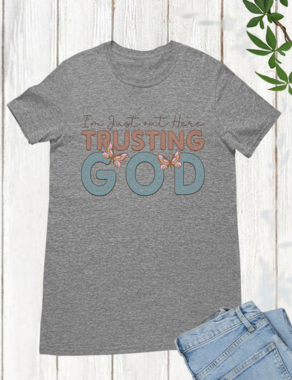 Trusting God Bible Quote T Shirt