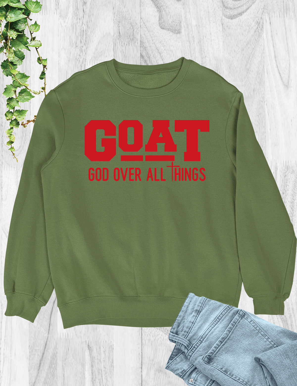 G.O.A.T God Over All Things Religious Sweatshirts