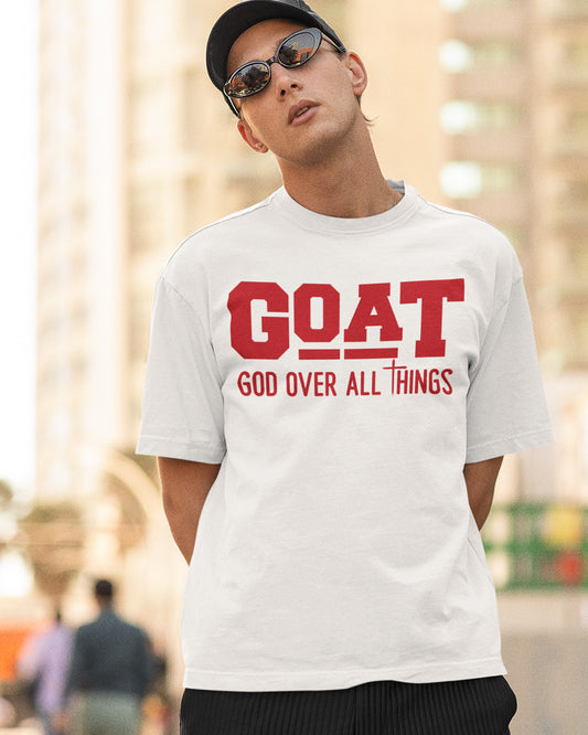 G.O.A.T God Over All Things Religious T Shirts