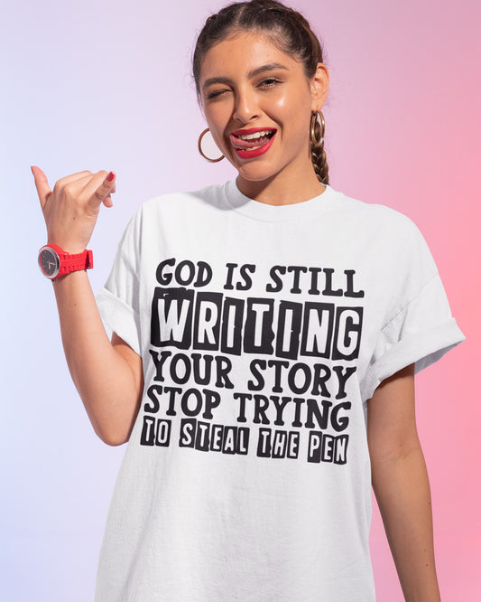 God is Still Writing Your Story Christian Merch Shirt