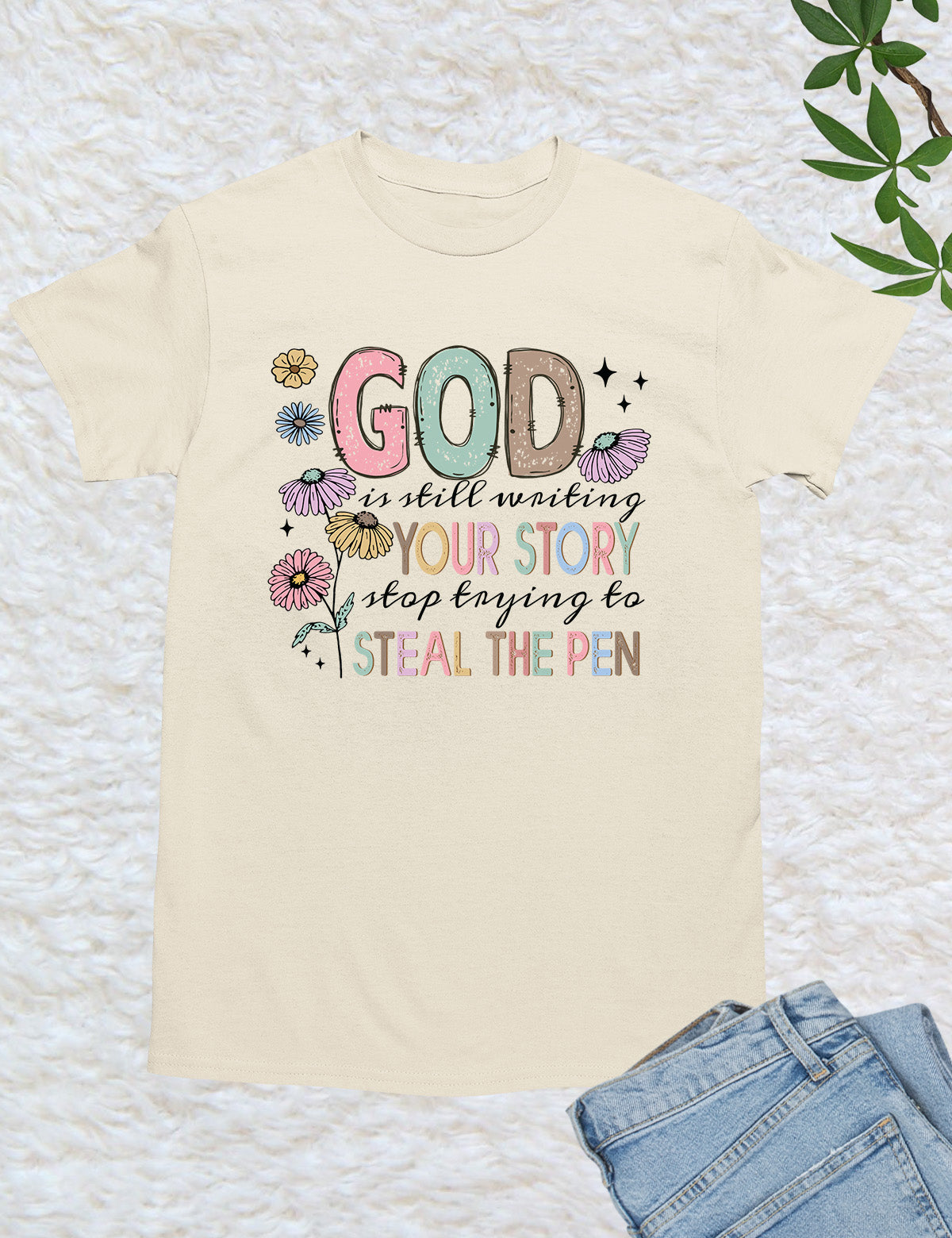 God is Still Writing Your Story Flower Verse T Shirt