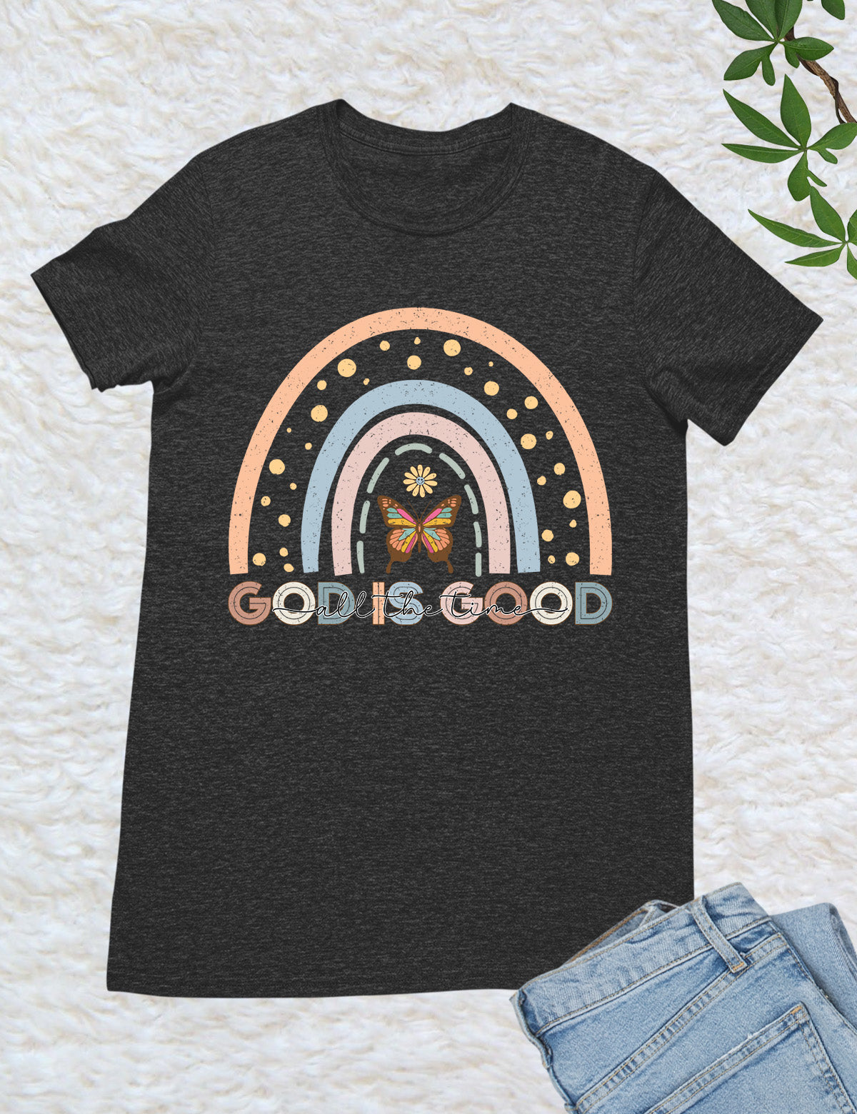 God is Good all The Time Rainbow T Shirt