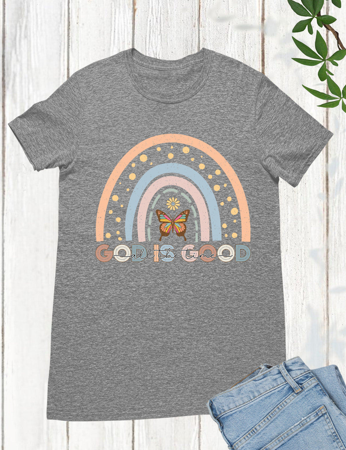God is Good all The Time Rainbow T Shirt