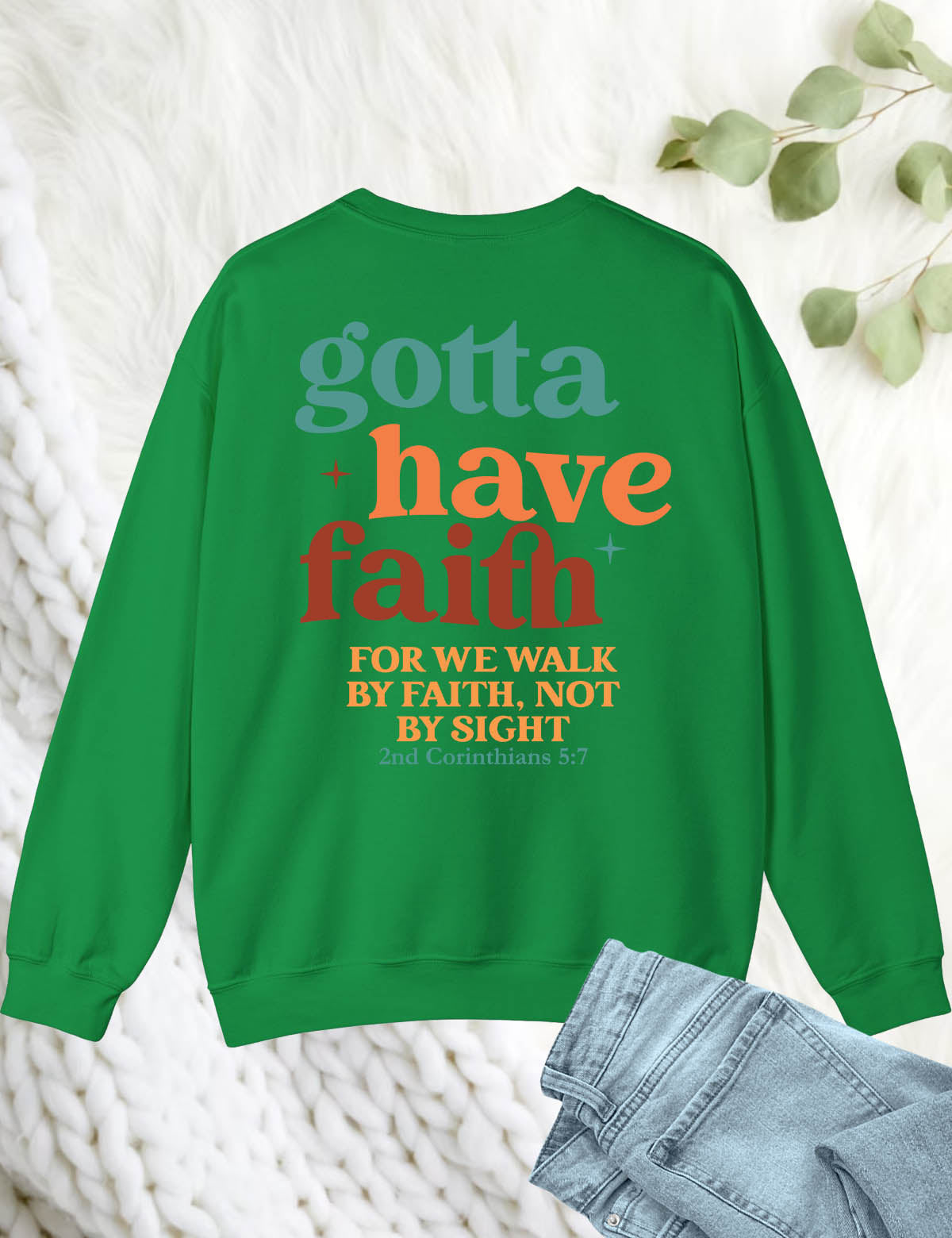Gotta Have Faith Trendy Vintage Christian Sweatshirt Back print