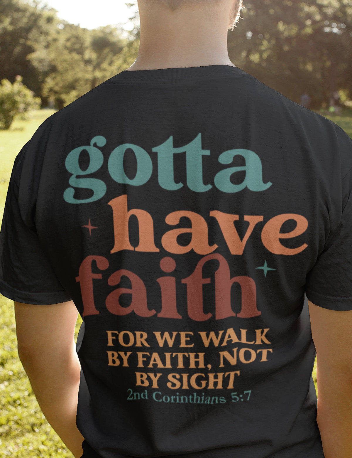 Gotta Have Faith Trendy Vintage Christian T Shirt Back print