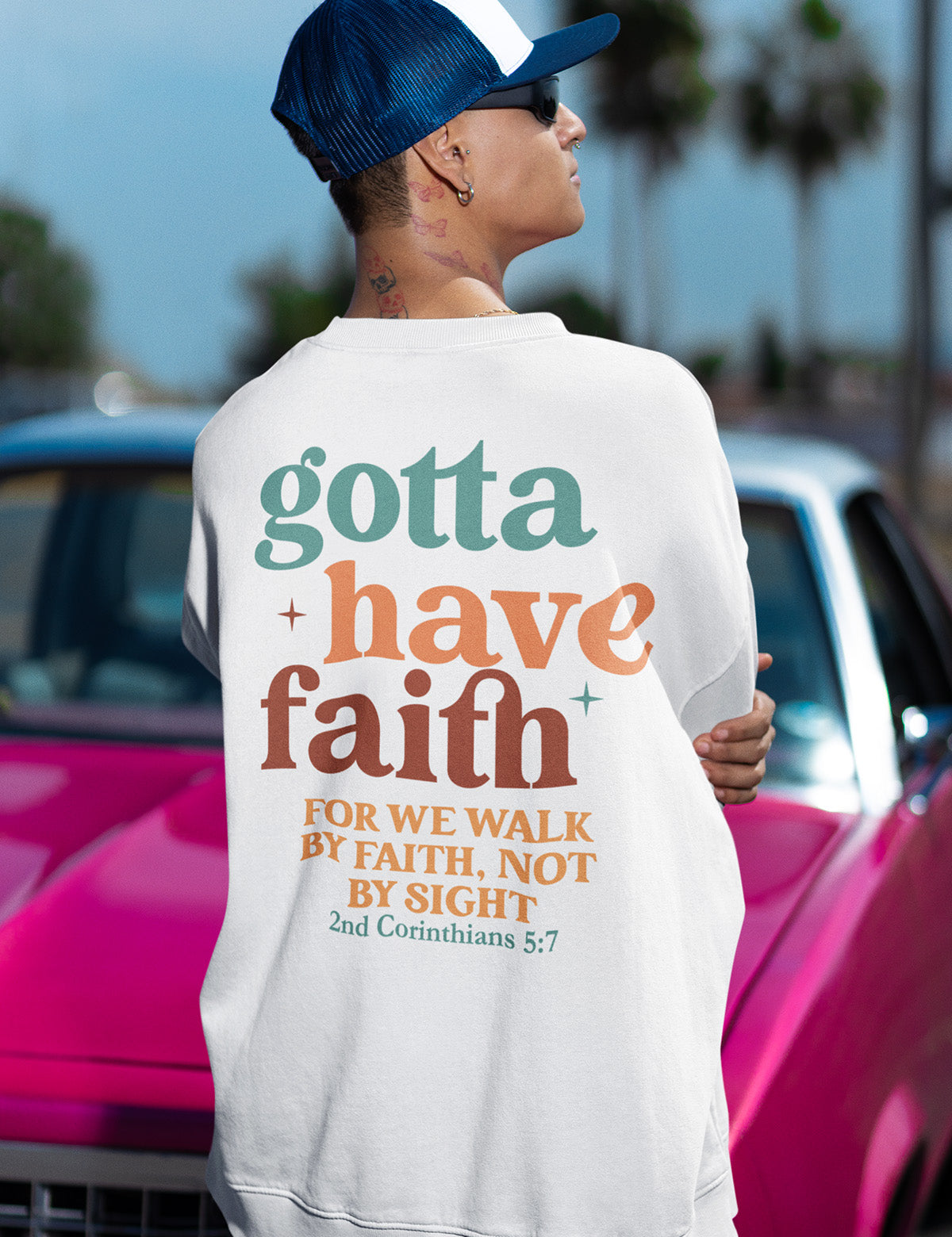 Gotta Have Faith Trendy Vintage Christian Sweatshirt Back print