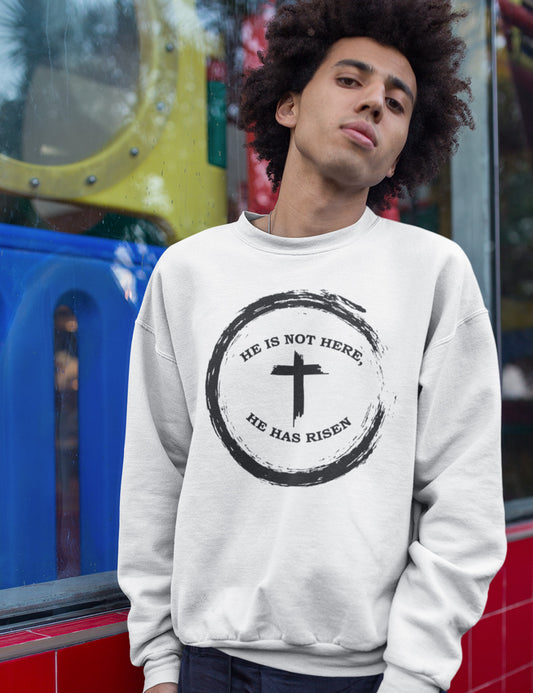 He is Not There He has Risen Christian Sweatshirts for men