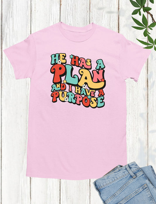 God's Plan Shirt, I have a Purpose Tee