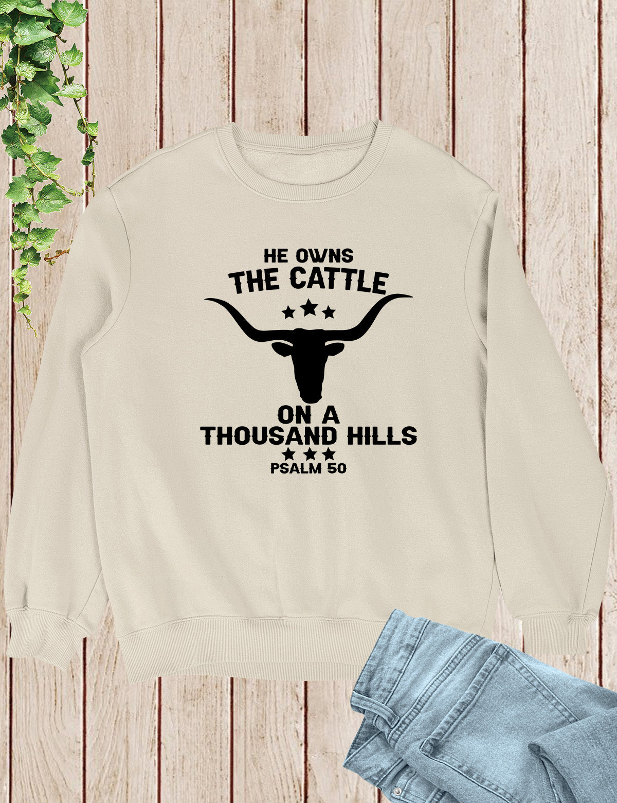 Praise the Lord He Owns All Christian Sweatshirts