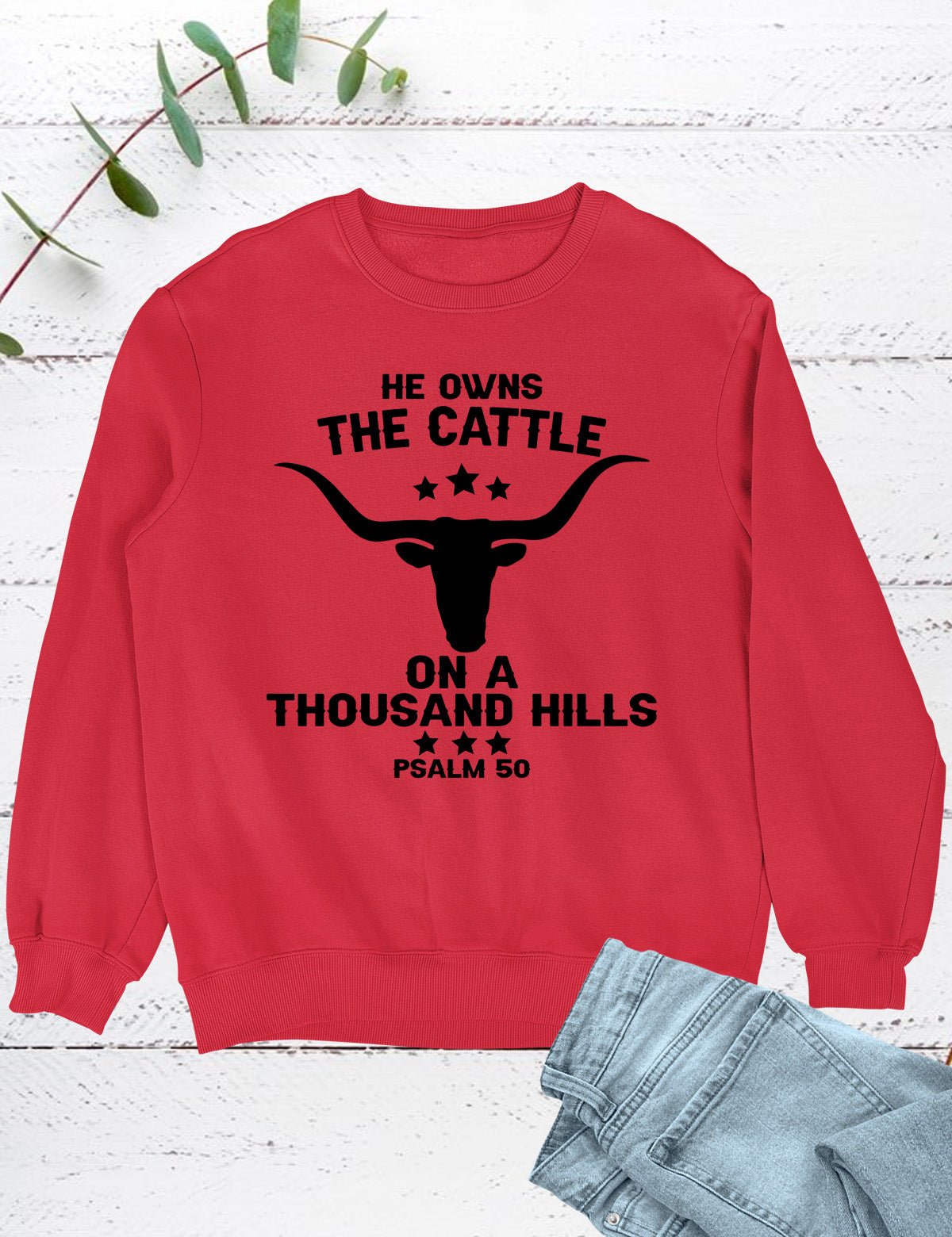 Praise the Lord He Owns All Christian Sweatshirts