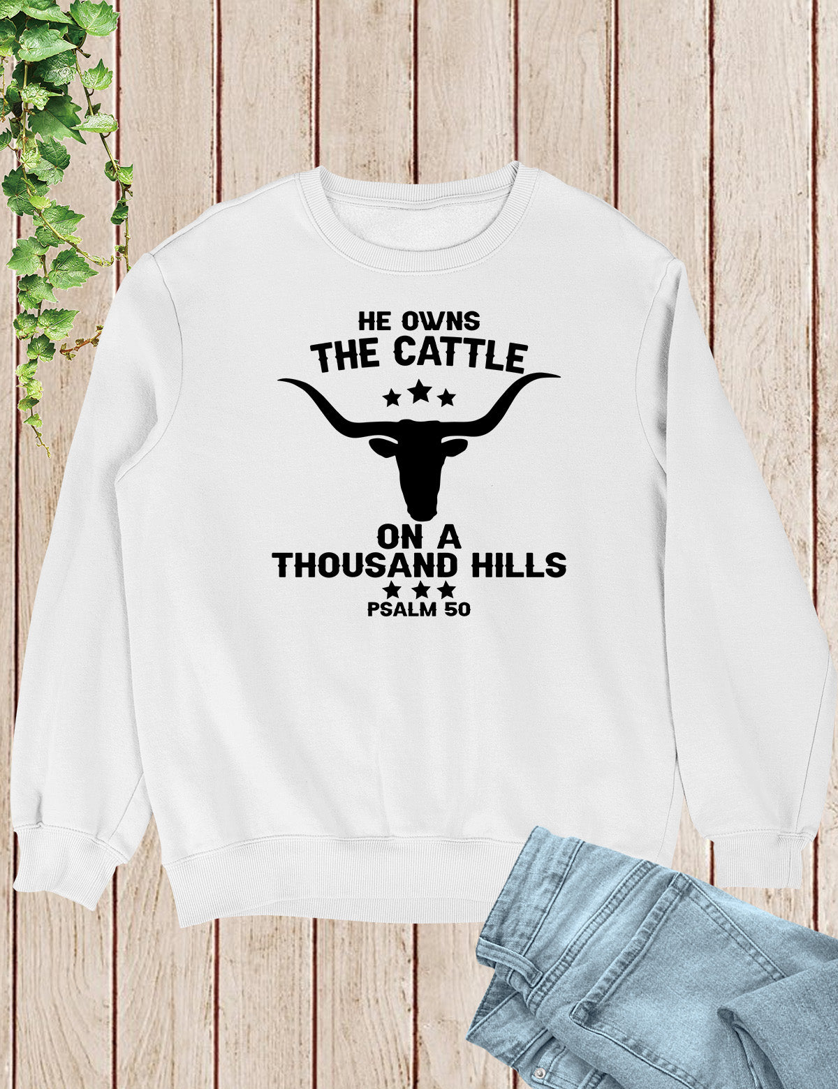 Praise the Lord He Owns All Christian Sweatshirts