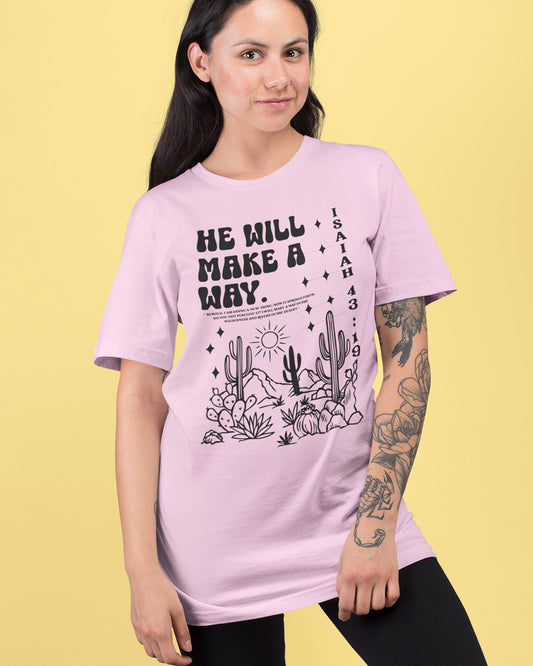 He Will make a Way Christian t shirts for women
