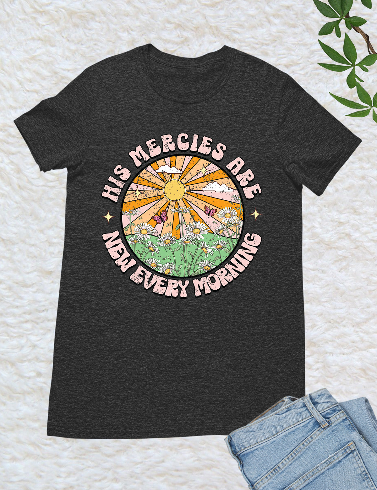 His Mercies are New Every Morning Boho Religious T Shirt