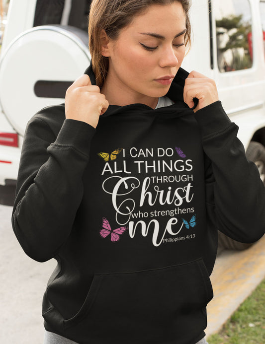 I can Do All Things Through Christ Christian Hoodie