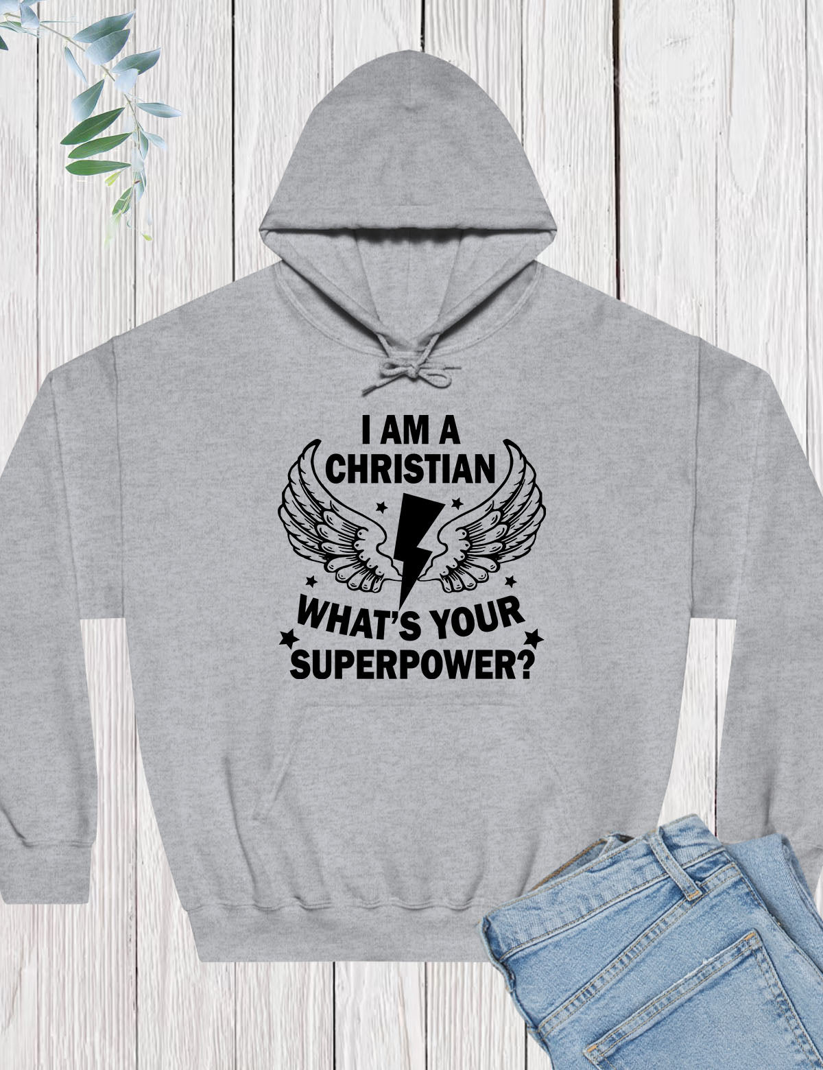 I am a Christian What's Your Superpower Hoodie