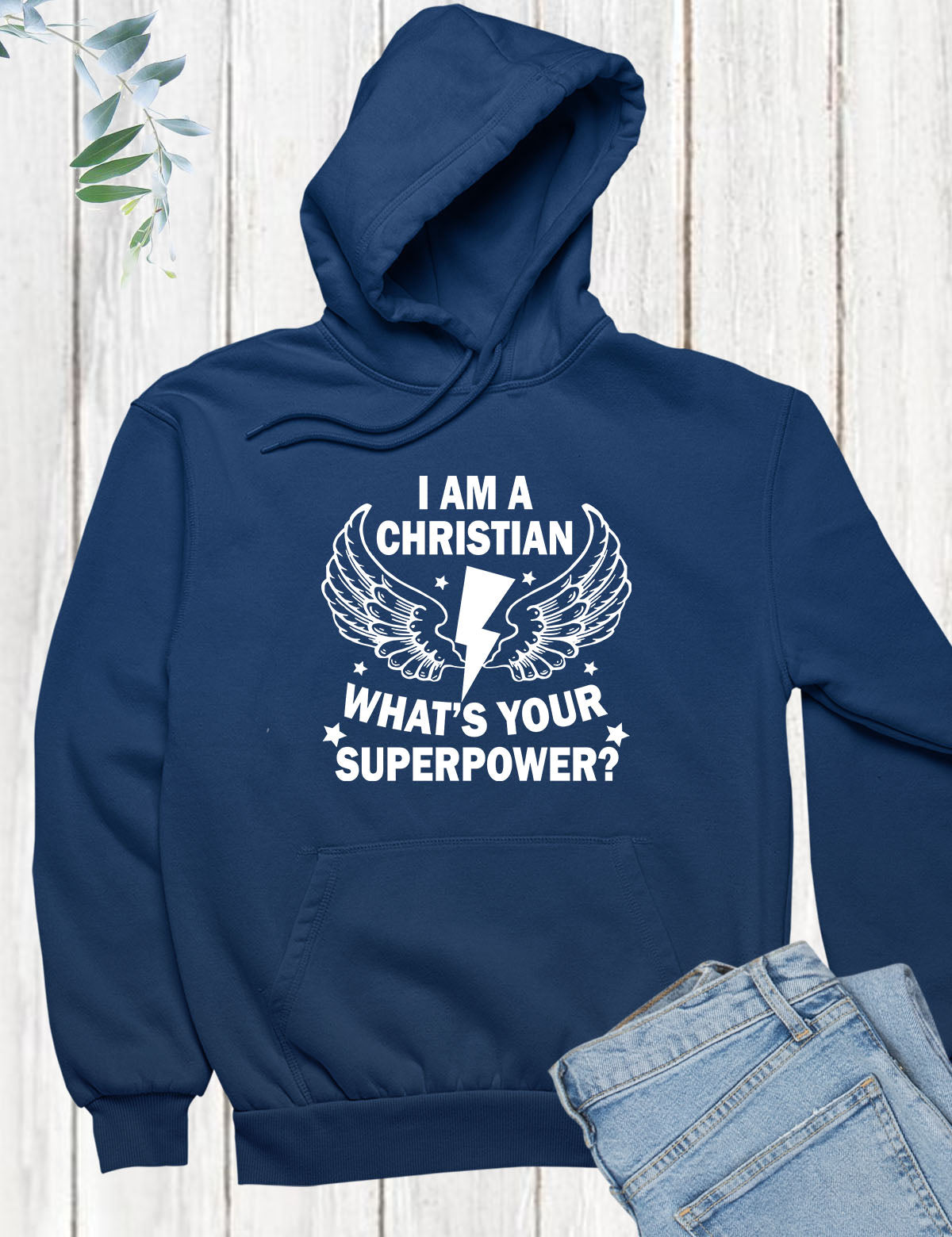 I am a Christian What's Your Superpower Hoodie