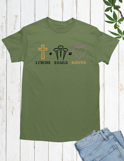 Nail Cross 4given Jesus T Shirt