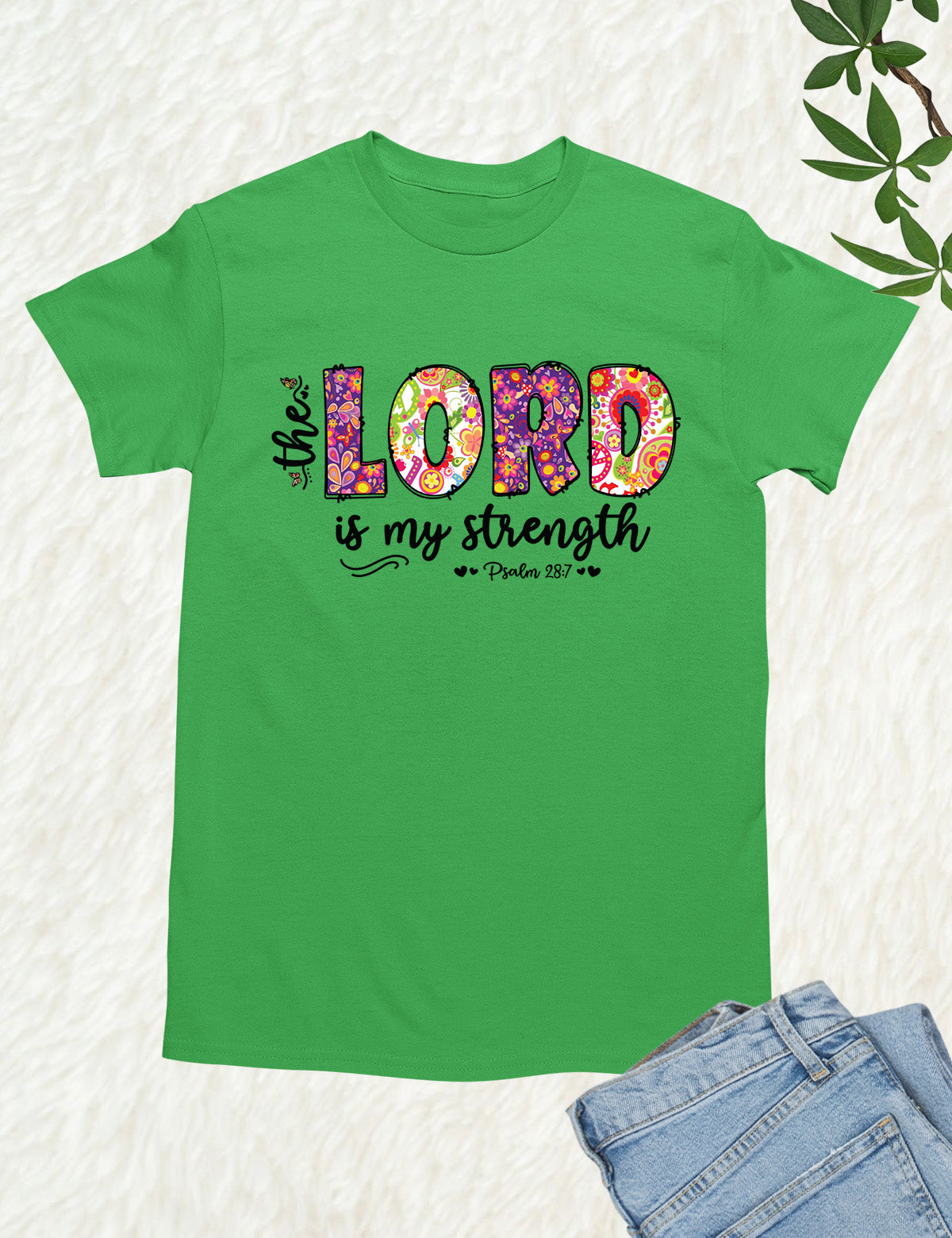 The Lord is My Strength Bible Verse Shirt