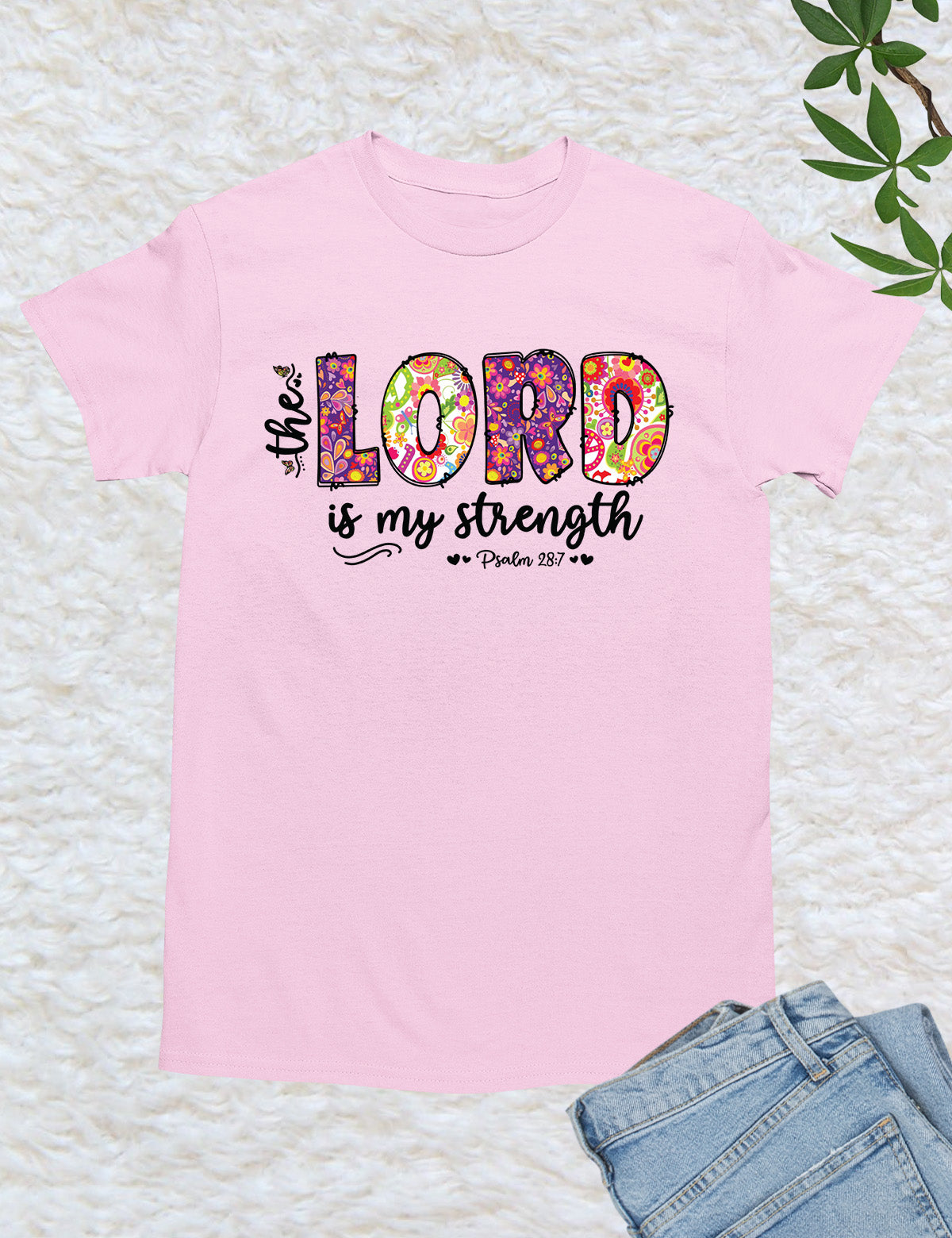 The Lord is My Strength Bible Verse Shirt