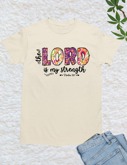The Lord is My Strength Bible Verse Shirt
