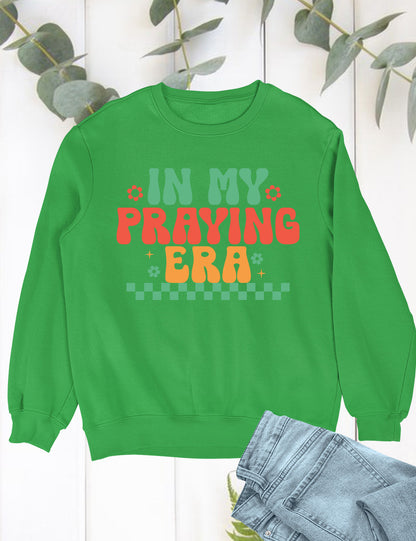 In My Praying Era Trendy Retro Christian Sweatshirts