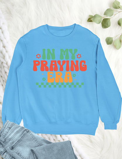 In My Praying Era Trendy Retro Christian Sweatshirts