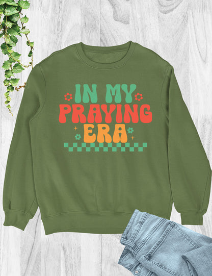 In My Praying Era Trendy Retro Christian Sweatshirts