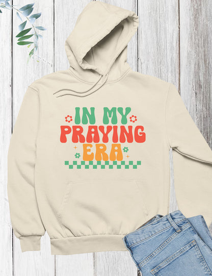 In My Praying Era Christian Hoodie