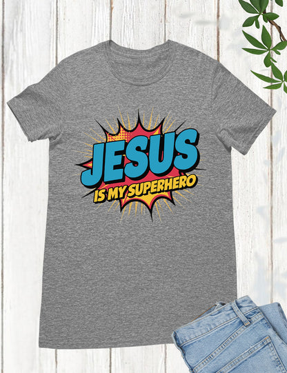Jesus is My Superhero Trendy T Shirt