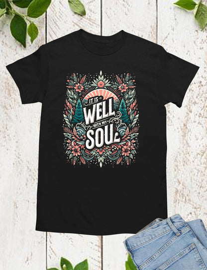 It is well with My Soul Christian Shirt
