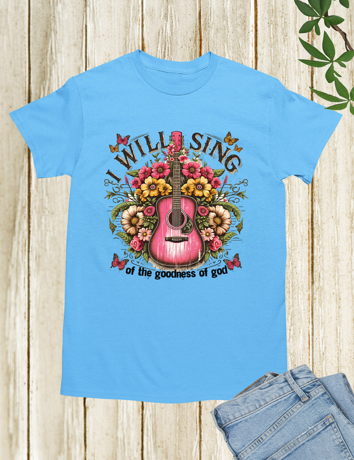 I Will Sing  of the Goodness of God Worship Shirt