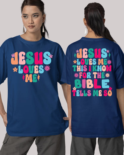 Jesus Loves Me Trendy Front and Back Print T Shirts
