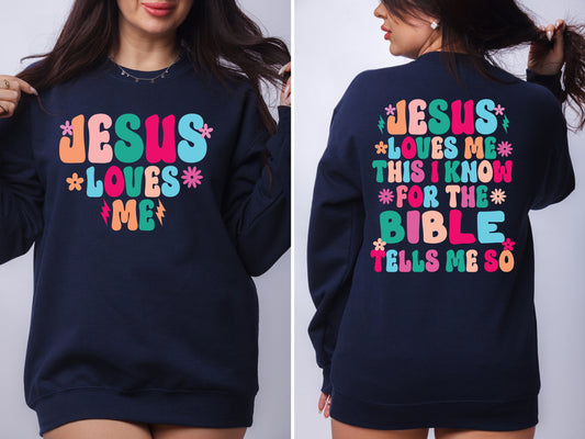 Jesus Loves Me Trendy Front and Back Print Sweatshirts