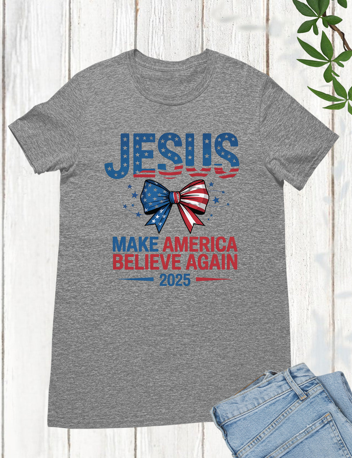 Jesus Make America Believe Again T Shirt