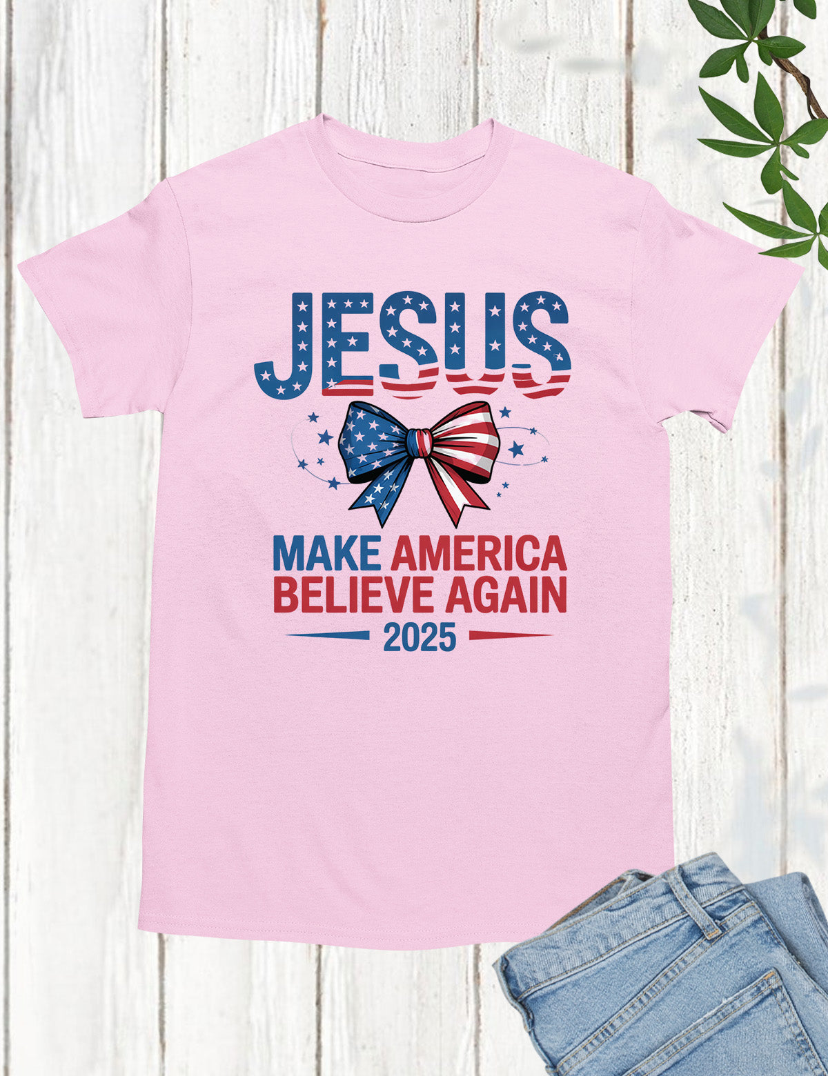 Jesus Make America Believe Again T Shirt