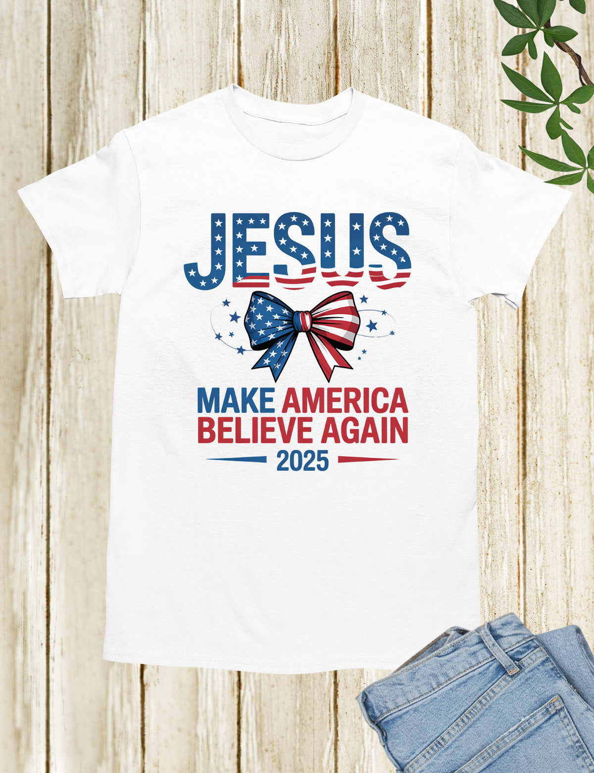 Jesus Make America Believe Again T Shirt