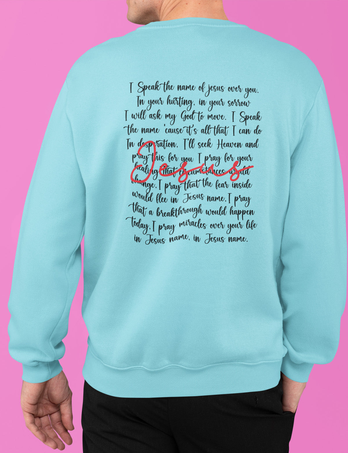 I Speak The Name Of Jesus Song Lyrics Sweatshirt Back Print