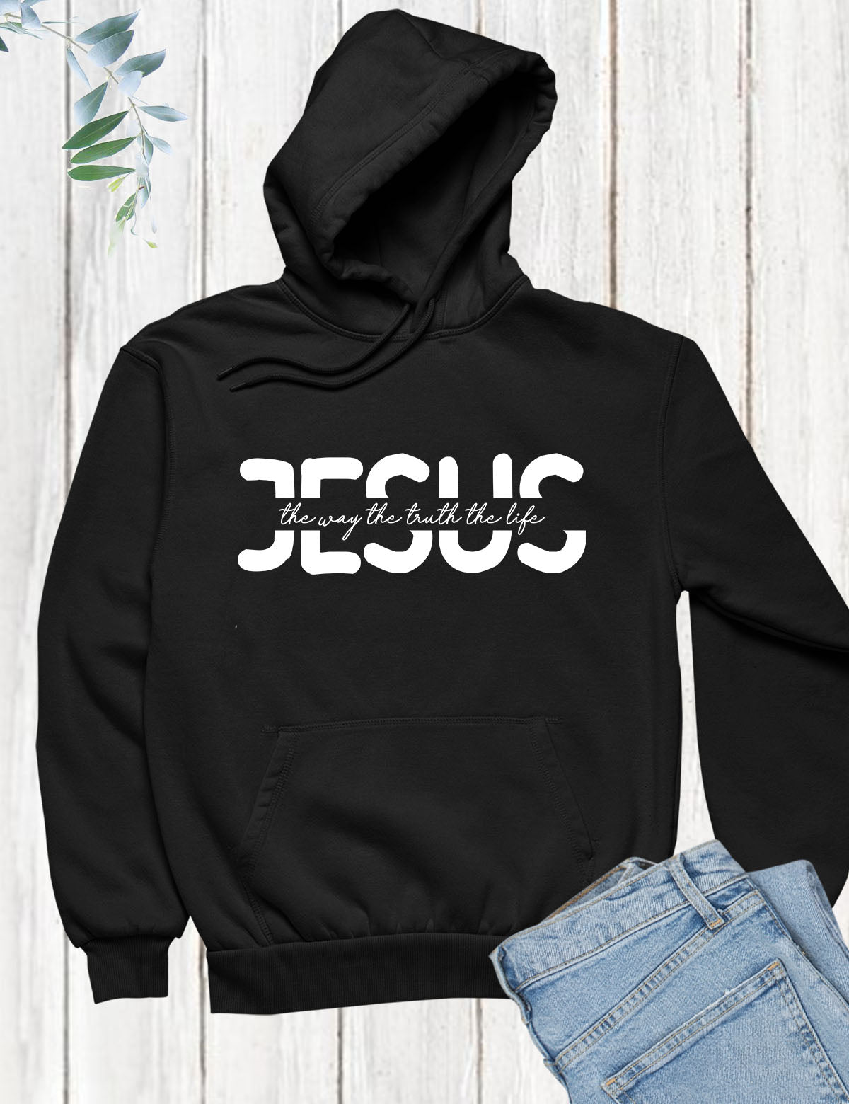 Jesus The Way The Truth The Life Hoodie
