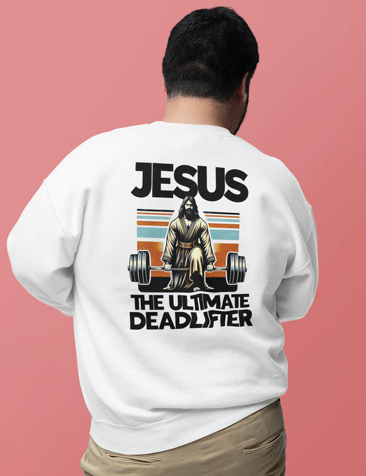 Jesus The Ultimate Deadlifter Trendy Christian Back PrinSweatshirt