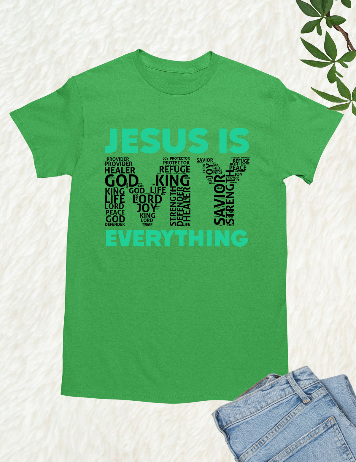 Jesus Is My Everything Bible Verse Word Cloud Shirt