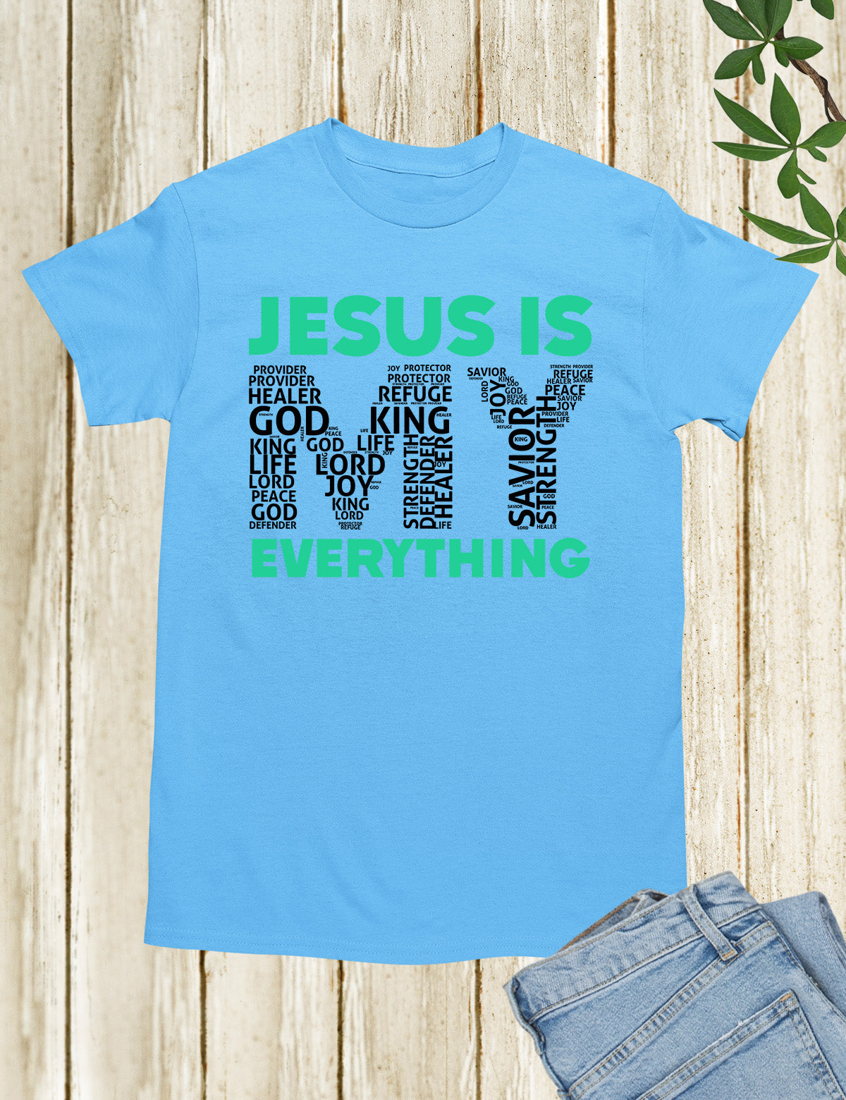 Jesus Is My Everything Bible Verse Word Cloud Shirt